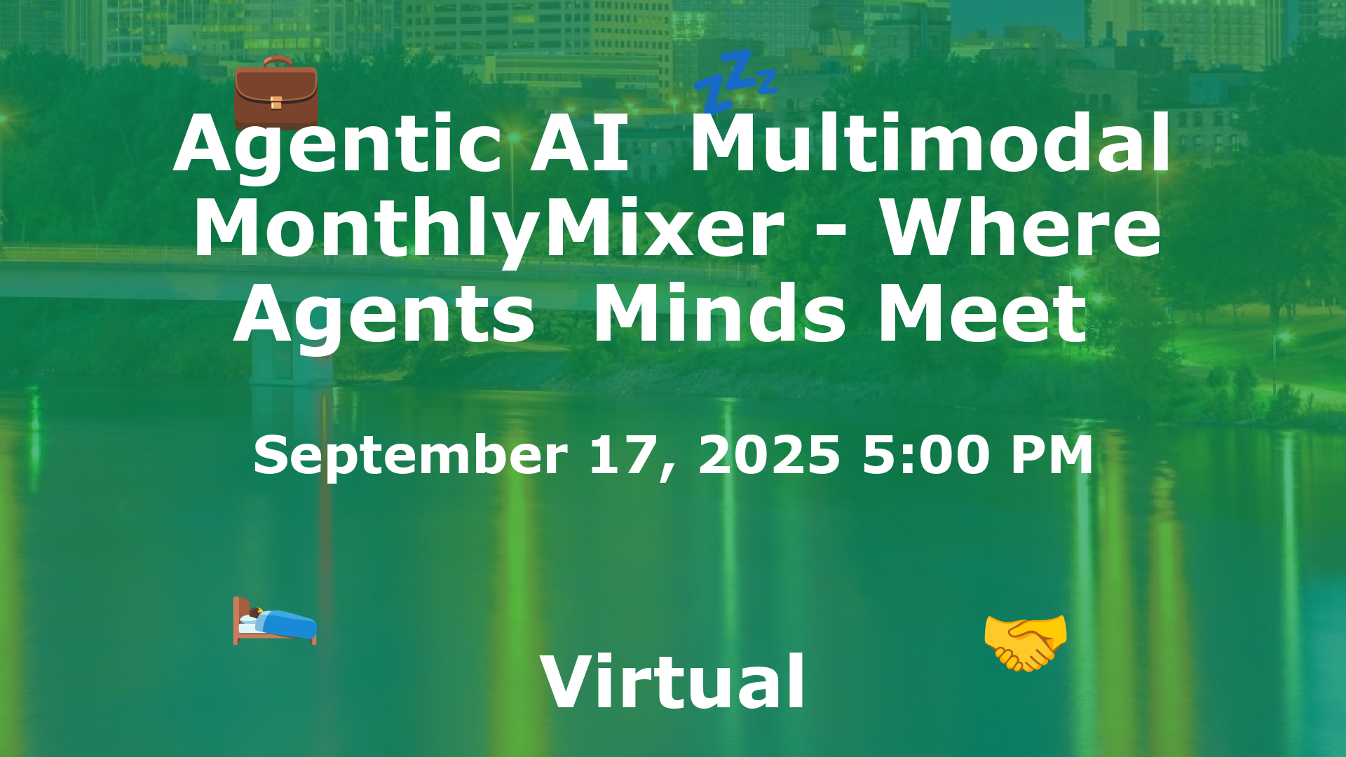 Agentic AI  Multimodal MonthlyMixer - Where Agents  Minds Meet  event image